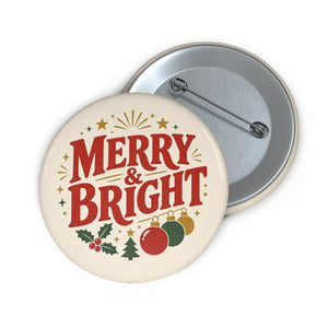 Merry & Bright Holiday Pin Button — Christmas Decorative Badge