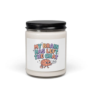 My brain has left the chat candle | mental health humor wellness sarcasm - candles