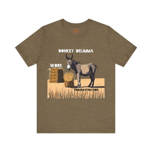 Donkey Dilemma Procrastination T-Shirt — Funny Work & Procrastination Tee
