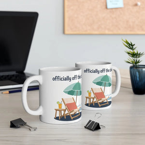 Ceramic Mug — "Officially Off the Clock" Beach Vacation Coffee Cup (11oz, 15oz)