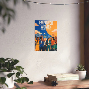 Empower Women Matte Poster — Strength in Solidarity Feminist Wall Art