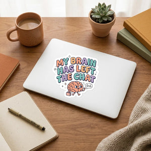 My brain has left the chat sticker | mental health humor retro wavy text - decorative stickers