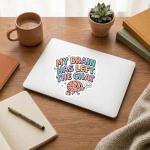 My brain has left the chat sticker | mental health humor retro wavy text - decorative stickers