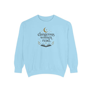 Dangerous Women Read Sweatshirt – Cozy Literary Pullover for Book Lovers