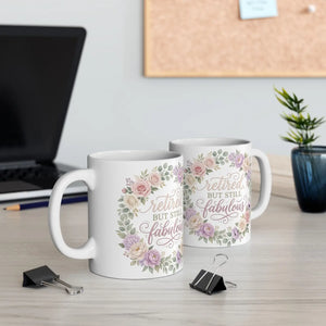 Floral Retirement Mug — "Retired but still fabulous" Ceramic Coffee Cup