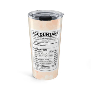 Accountant Nutrition Facts Tumbler 20oz | Funny Cpa Gift | Tax Season Insulated Travel Cup - Tumblers