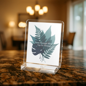 Acrylic Standee – ?Grow Through what you Go Through’ Botanical Desk Decor - one Size - Home