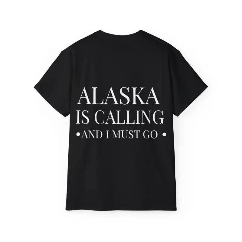 Alaska is Calling Ultra Cotton Tee ?? Classic Comfort Unisex Fit - T-shirt