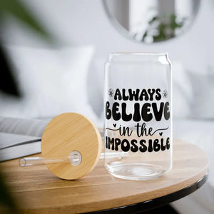 Glass Sipper 16oz Believe in the Impossible Tumbler - Dipaliz - with Lid and Straw / Tumblers