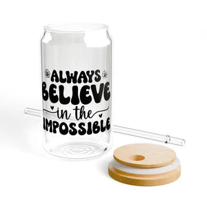 Glass Sipper 16oz Believe in the Impossible Tumbler - Dipaliz - Tumblers
