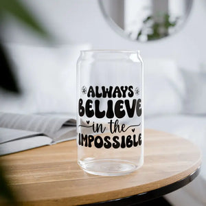 Glass Sipper 16oz Believe in the Impossible Tumbler - Dipaliz - Tumblers