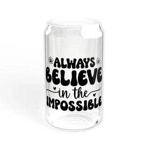 Glass Sipper 16oz Believe in the Impossible Tumbler - Dipaliz - Without Lid or Straw / Tumblers