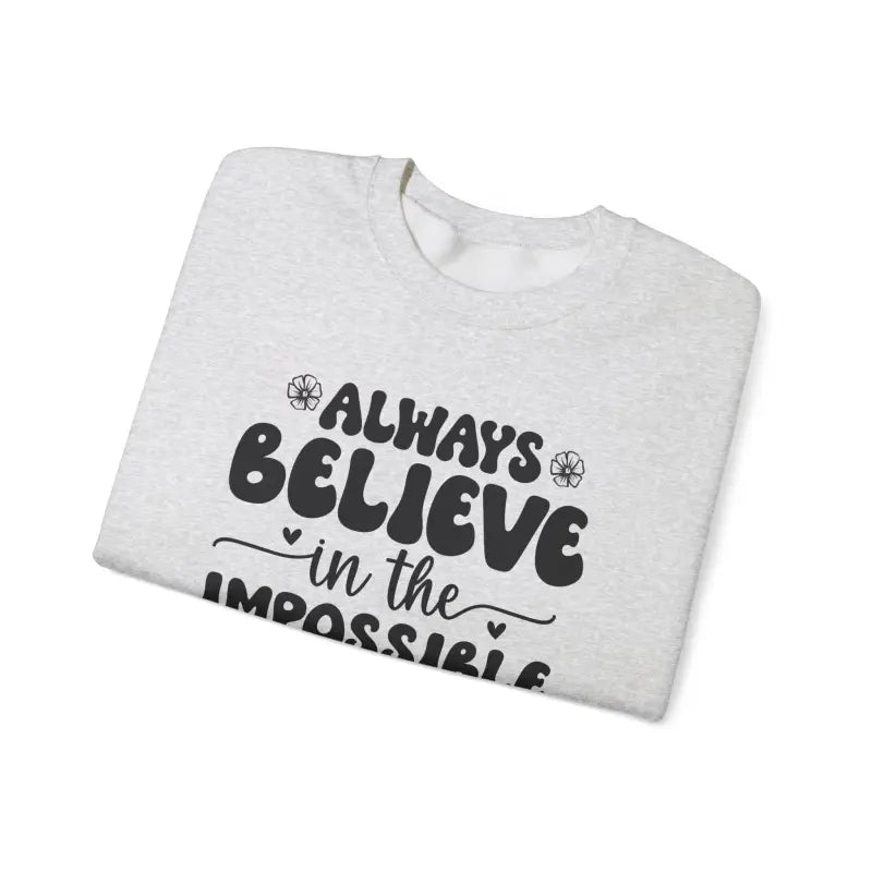 Unisex Heavy Blend Crewneck Sweatshirt Believe in the Impossible