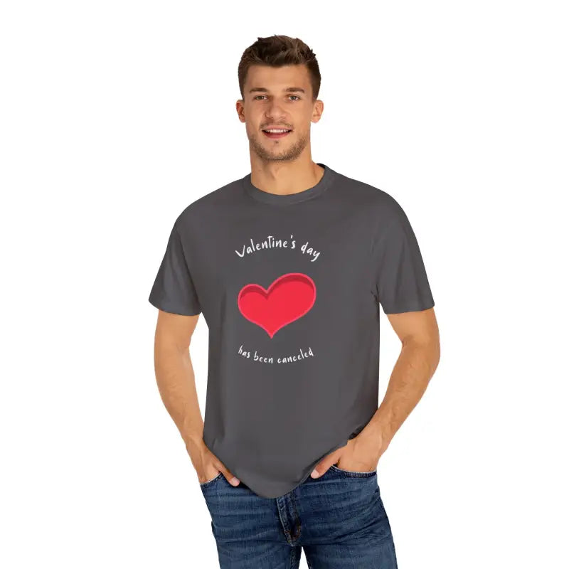 Anti Valentine’s Day Cotton Tee: has been Canceled! - T-shirt