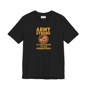 Army Strong 250 Years Commemorative T-shirt, Semiquincentennial Military Tee - T-shirts - s