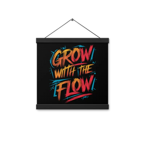 Matte Poster with Wooden Hanger - Grow the Flow - Dipaliz - Black / 12″×12″ - Posters Prints & Visual Artwork