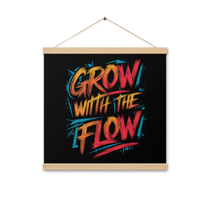 Matte Poster with Wooden Hanger - Grow the Flow - Dipaliz - Oak / 16″×16″ - Posters Prints & Visual Artwork