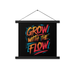 Matte Poster with Wooden Hanger - Grow the Flow - Dipaliz - Black / 14″×14″ - Posters Prints & Visual Artwork