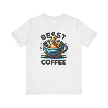 Best Coffee Unisex Tee: your New Favorite Short Sleeve! - T-shirt