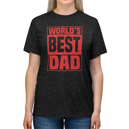 World’s Best Dad Unisex Triblend Tee – Ultimate Comfort & Style - T-shirt