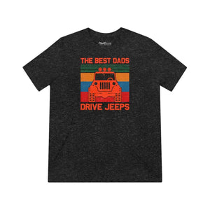 Best Dads Drive Jeeps Triblend Tee - Comfort Graphic Top - Dipaliz - Black Heather / s - T-shirts