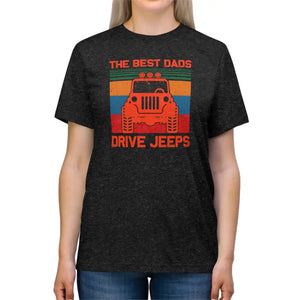Best Dads Drive Jeeps Triblend Tee - Comfort Graphic Top - Dipaliz - T-shirts