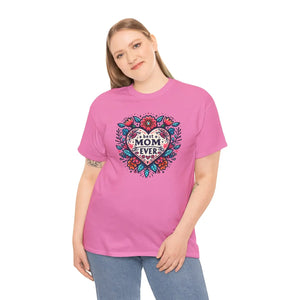Best Mom Ever T-shirt - Heavy Cotton Fabric - Dipaliz - T-shirts - s
