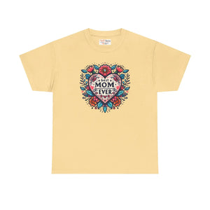 Best Mom Ever T-shirt - Heavy Cotton Fabric - Dipaliz - T-shirts - s