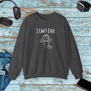 Sweatshirt - i Can’t Ever — Funny Crewneck Dark Heather / s