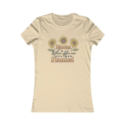 Bloom where you are Planted Women’s Favorite Tee - s / Soft Cream T-shirt