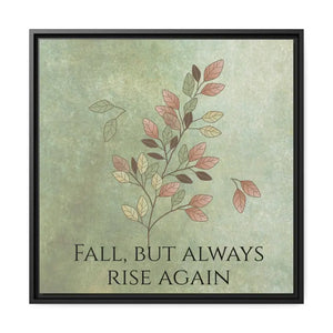 Rise Again Matte Canvas Black Frame Wall Art by Dipaliz - 24″ x (square) / 1.25’’ - Posters Prints & Visual Artwork