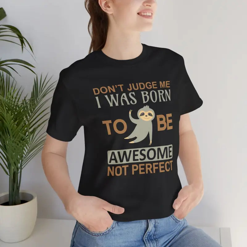 Born to be Awesome Sloth Short Sleeve Tee - T-shirt