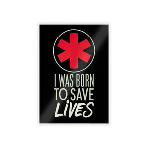 I was Born to Save Lives Poster – Glossy Paper - Dipaliz - Posters Prints & Visual Artwork