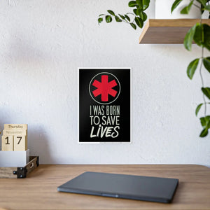 I was Born to Save Lives Poster – Glossy Paper - Dipaliz - Posters Prints & Visual Artwork