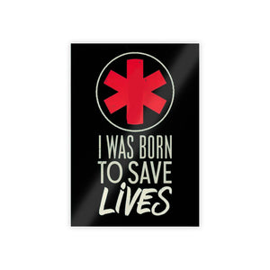 I was Born to Save Lives Poster – Glossy Paper - Dipaliz - Posters Prints & Visual Artwork