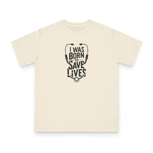 Organic Doctor Tee - i was Born to Save Lives Cotton - Dipaliz - T-shirts