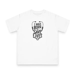Organic Doctor Tee - i was Born to Save Lives Cotton - Dipaliz - T-shirts