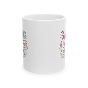 Mug - Inspirational Ceramic Coffee - Daily Positivity Sipper - Dipaliz