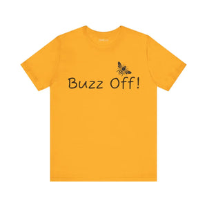 Buzz off Unisex Jersey Short Sleeve Tee - Timeless Style - Dipaliz - T-shirts