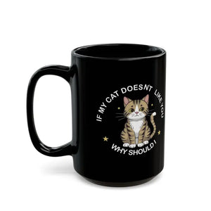 Mug - my Cat Doesn’t Like you Black Ceramic - Dipaliz