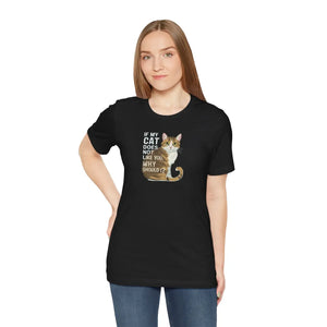 Soft Unisex Jersey Short - if my Cat does not Like you - Dipaliz - T-shirts
