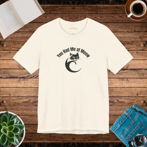 Cat you had me at Meow Unisex Jersey Short Sleeve Tee - Natural / s - T-shirt