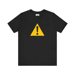 Cautionary Graphic Tee Airlume Combed Cotton Fun Casual - Dipaliz - T-shirts