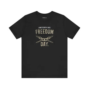 Juneteenth Unisex Tee - Celebrate Freedom Day Statement Shirt - Dipaliz - T-shirts