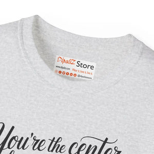 You’re the Center of my Universe Heart Tee - Dipaliz - T-shirts