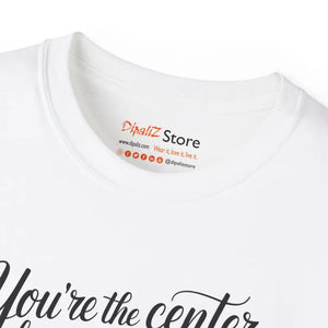 You’re the Center of my Universe Heart Tee - Dipaliz - T-shirts