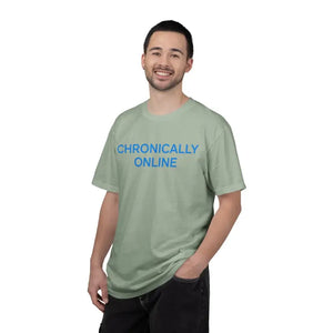 Chronically Online Garment-dyed T-shirt - Relaxed Fit Unisex - Dipaliz