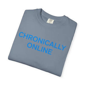 Chronically Online Garment-dyed T-shirt - Relaxed Fit Unisex - Dipaliz