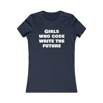 Women’s Favorite Tee for Girls who Code and Write the Future - s / Navy T-shirt