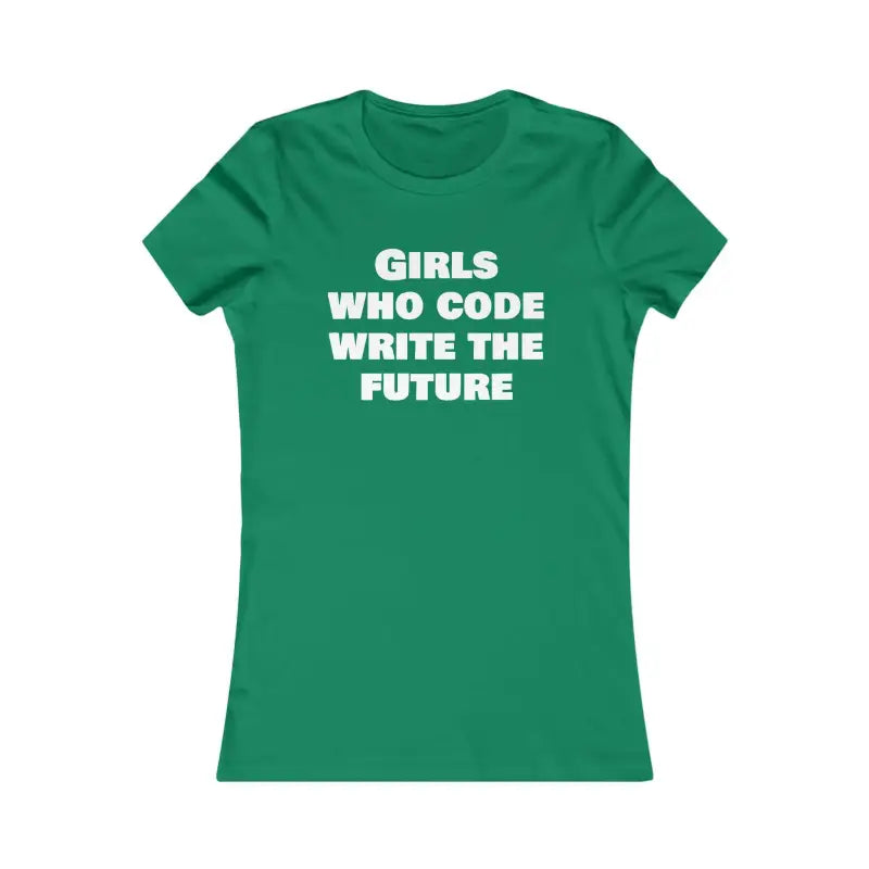 Women’s Favorite Tee for Girls who Code and Write the Future - s / Kelly T-shirt